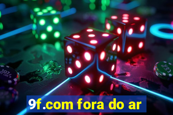 9f.com fora do ar